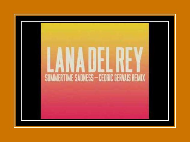 Lana del rey cedric gervais